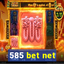 585 bet net